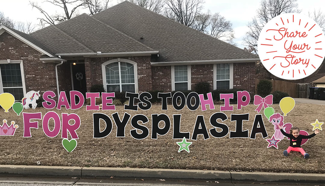 Share Your Story: Too Hip for Dysplasia